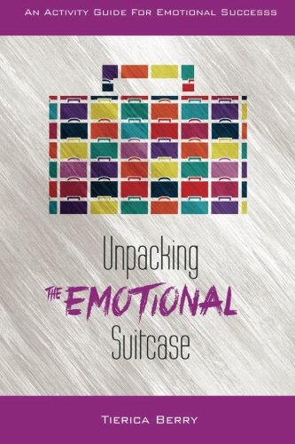 Unpacking The Emotional Suitcase An Activity Guide For Emotional Success [Paperback]