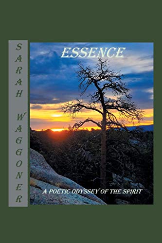 Essence  A Poetic Odyssey of the Spirit [Paperback]