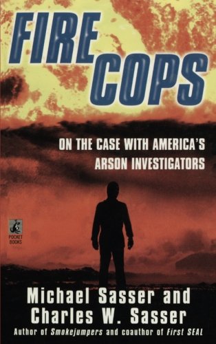 Fire Cops On the Case with  America&39s Arson Investigators [Paperback]