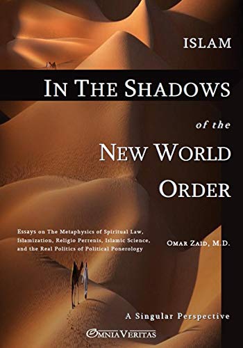Islam In The Shadow Of The New World Order [Paperback]