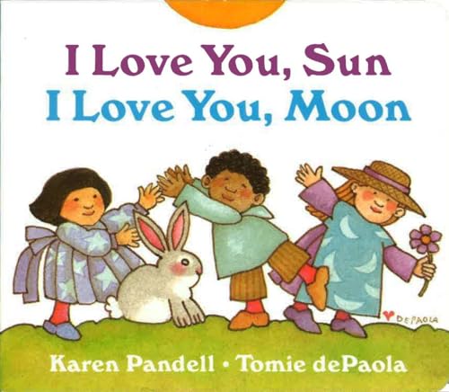 I Love You, Sun, I Love You, Moon [Board book]