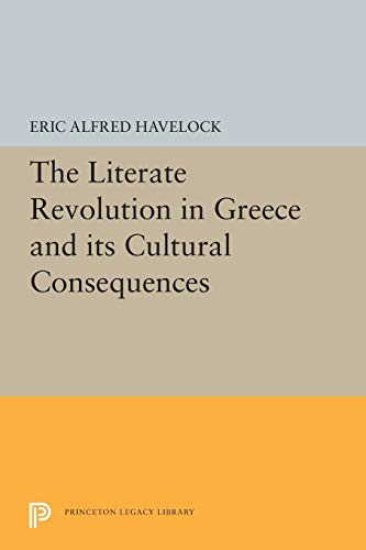 The Literate Revolution in Greece and its Cultural Consequences [Paperback]