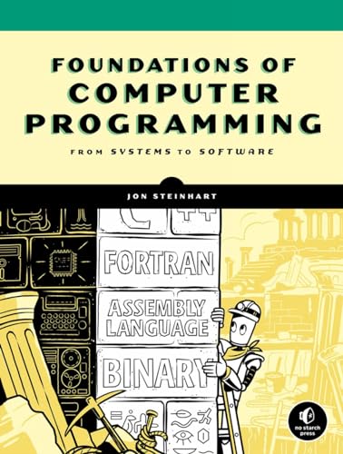 The Secret Life of Programs Understand Computers -- Craft Better Code [Paperback]