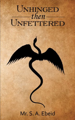 Unhinged Then Unfettered [Paperback]