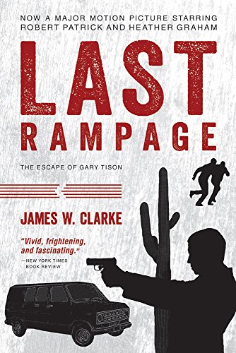 Last Rampage The Escape of Gary Tison [Paperback]