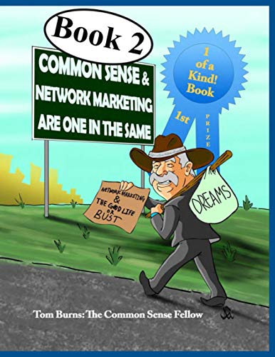 Common Sense and Network Marketing Are One in the Same [Paperback]