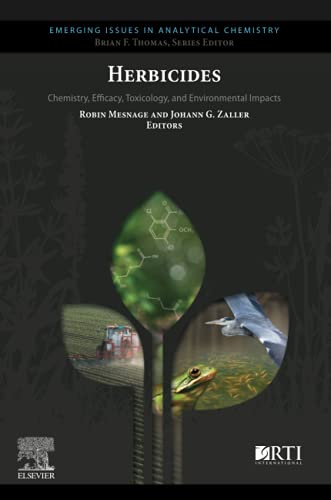 Herbicides: Chemistry, Efficacy, Toxicology, and Environmental Impacts [Paperback]