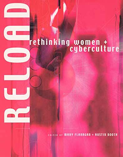Reload Rethinking Women + Cyberculture [Paperback]