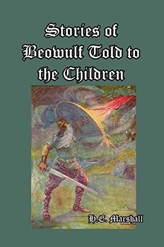Stories Of Beowulf Told To The Children [Paperback]