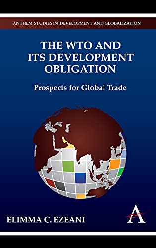 The WTO and its Development Obligation Prospects for Global Trade [Paperback]