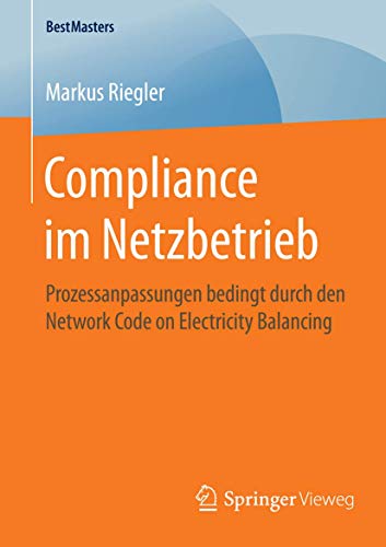 Compliance im Netzbetrieb Prozessanpassungen bedingt durch den Network Code on  [Paperback]