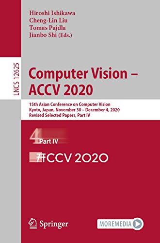 Computer Vision  ACCV 2020 15th Asian Conference on Computer Vision, Kyoto, Ja [Paperback]