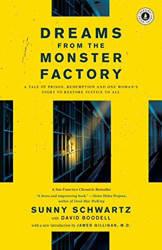 Dreams from the Monster Factory A Tale of Prison, Redemption and One Woman&39 [Paperback]