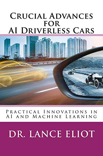 Crucial Advances for AI Driverless Cars  Practical Innovations in AI and Machin [Paperback]