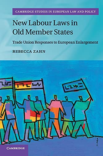 New Labour Laws in Old Member States Trade Union Responses to European Enlargem [Paperback]