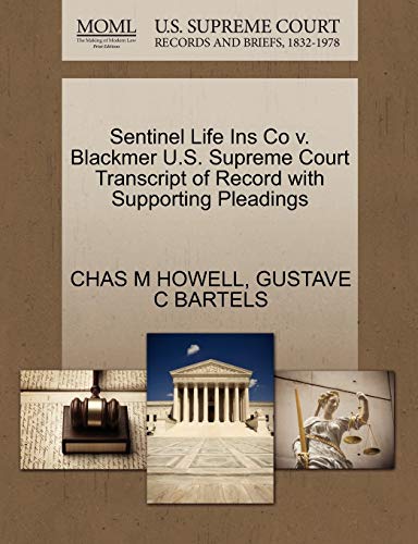 Sentinel Life Ins Co V. Blackmer U. S. Supreme Court Transcript of Record with S [Paperback]