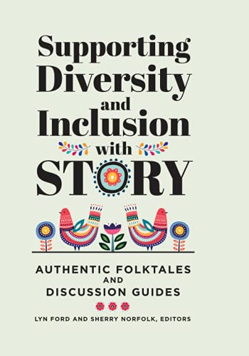 Supporting Diversity and Inclusion with Story Authentic Folktales and Discussio [Paperback]
