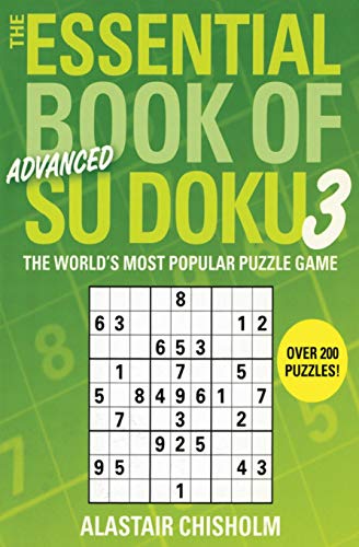 The Essential Book of Su Doku, Volume 3 Advanced The World&39s Most Popular  [Paperback]
