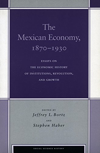 The Mexican Economy, 1870-1930 Essays on the Economic History of Institutions,  [Hardcover]