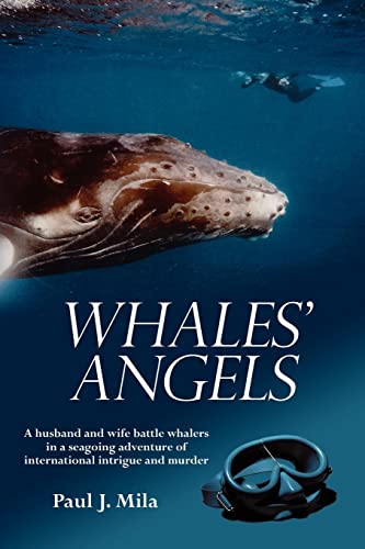 Whales' Angels  A husband and wife battle whalers in a seagoing adventure of in [Paperback]
