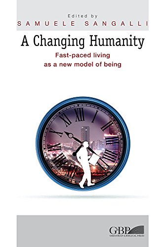 A Changing Humanity Fast-paced living as a new model of being [Paperback]