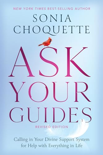 Ask Your Guides Calling in Your Divine Support System for Help with Everything  [Paperback]