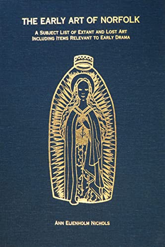 The Early Art of Norfolk A Subject List of Extant and Lost Art Including Items  [Hardcover]