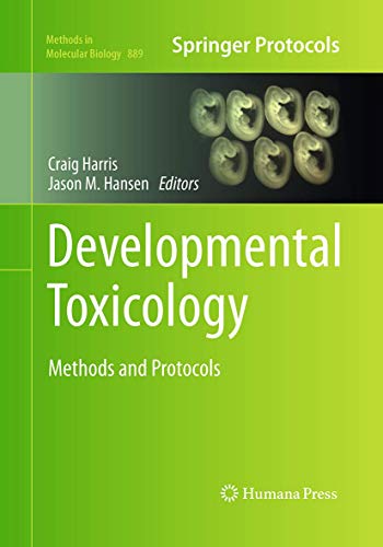 Developmental Toxicology Methods and Protocols [Paperback]