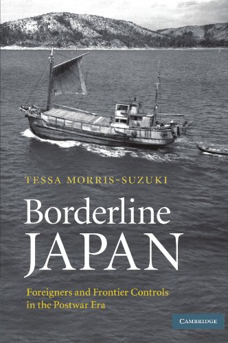 Borderline Japan Foreigners and Frontier Controls in the Postwar Era [Paperback]