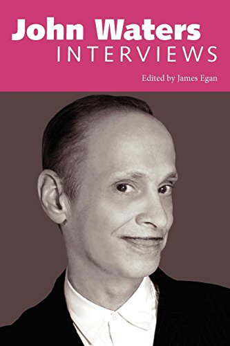 John Waters Interviews (conversations With Filmmakers Series) [Paperback]