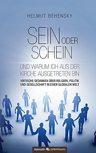 Sein Oder Schein Und Warum Ich Aus Der Kirche Ausgetreten Bin (german Edition) [Hardcover]