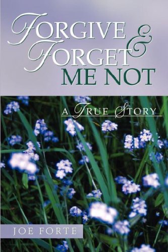 Forgive & Forget Me Not [Paperback]