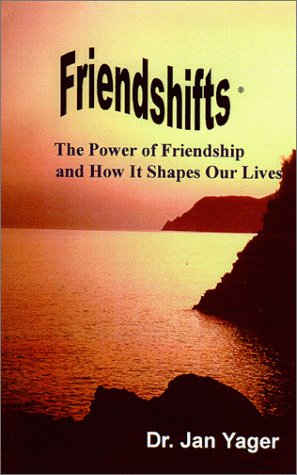 Friendshifts The Power Of Friendship And How It Shapes Our Lives [Paperback]