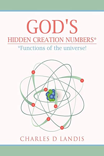 God's Hidden Creation Numbers* *functions Of The Universe [Paperback]