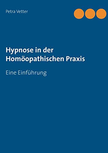 Hypnose in der Homopathischen Praxis [Paperback]