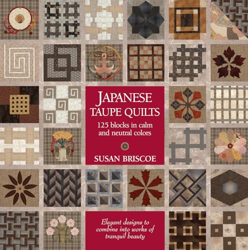 Japanese Taupe Quilts 125 Blocks in Calm and Neutral Colors [Paperback]