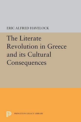 The Literate Revolution in Greece and its Cultural Consequences [Hardcover]