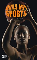Girls And Sports (opposing Viewpoints) [Paperback]