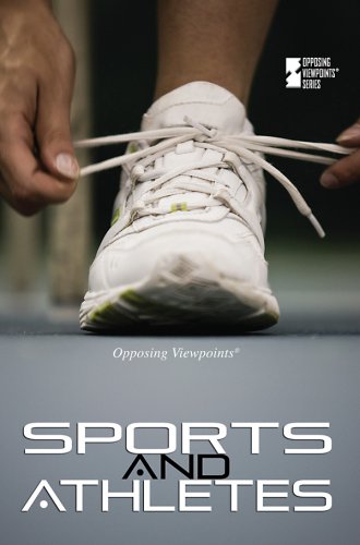 Sports And Athletes (opposing Viewpoints) [Paperback]