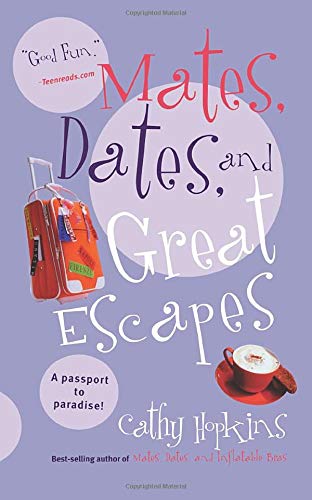 Mates, Dates, and Great Escapes [Paperback]