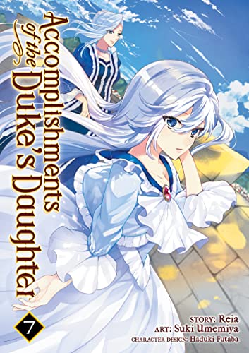 Accomplishments of the Duke's Daughter (Manga) Vol. 7 [Paperback]