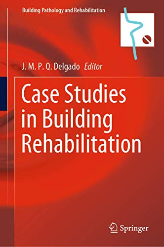 Case Studies in Building Rehabilitation [Hardcover]