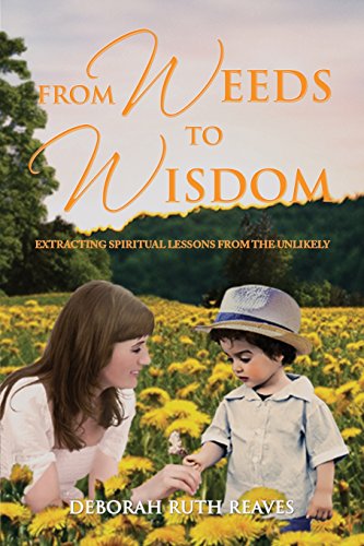 From Weeds To Wisdom [Paperback]