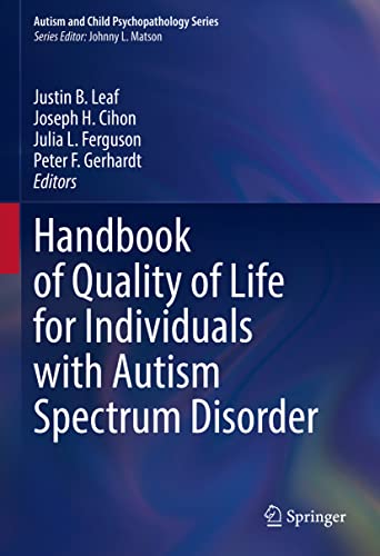 Handbook of Quality of Life for Individuals with Autism Spectrum Disorder [Hardcover]