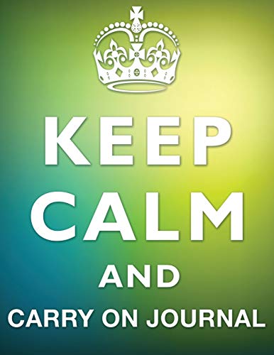Keep Calm And Carry On Journal [Paperback]