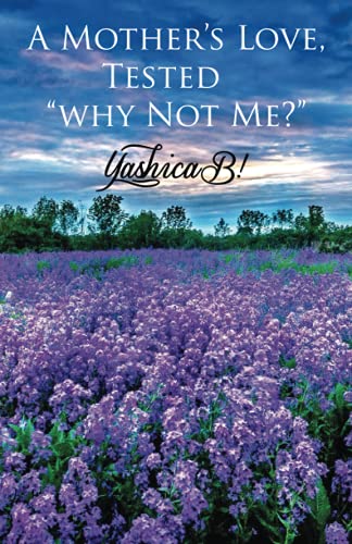 Mother's Love, Tested  Why Not Me [Paperback]