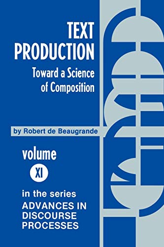 Text Production Toward a Science of Composition [Paperback]