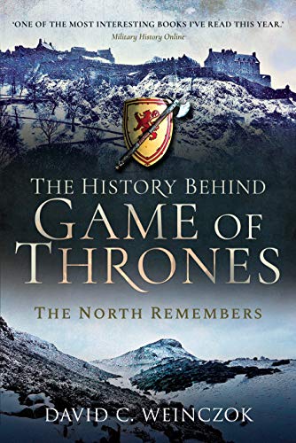 The History Behind Game of Thrones The North Remembers [Paperback]