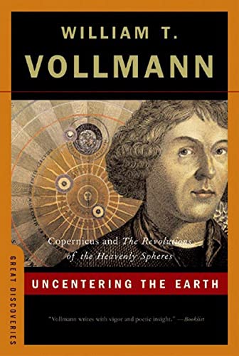 Uncentering the Earth Copernicus and The Revolutions of the Heavenly Spheres [Paperback]
