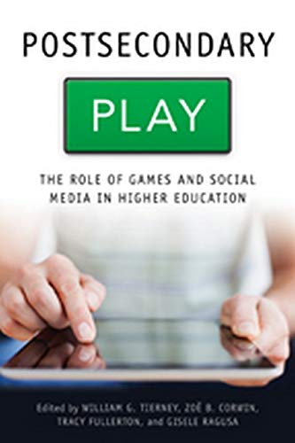 Postsecondary Play The Role Of Games And Social Media In Higher Education (tech [Hardcover]